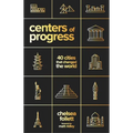 Centers of Progress: 40 Cities That Changed the World - Paperback