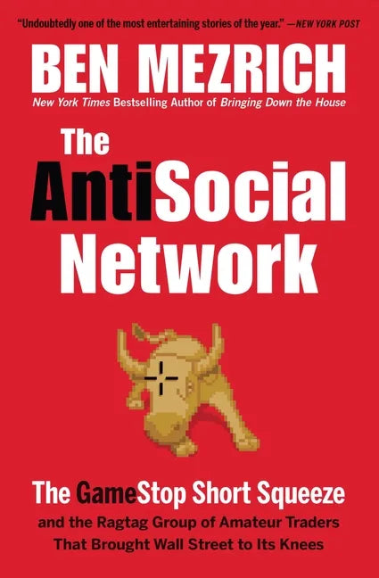 The Antisocial Network: The Gamestop Short Squeeze and the Ragtag Group of Amateur Traders That Brought Wall Street to Its Knees - Paperback