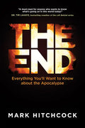 The End: Everything You'll Want to Know about the Apocalypse - Paperback