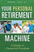 Your Personal Retirement Machine: A Guide to Financial Freedom - Paperback