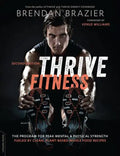 Thrive Fitness, Second Edition: The Program for Peak Mental and Physical Strength-Fueled by Clean, Plant-Based, Whole Food Recipes - Paperback