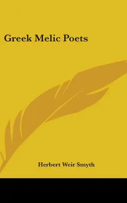 Greek Melic Poets - Hardcover