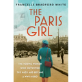 The Paris Girl: The Young Woman Who Outwitted the Nazis and Became a WWII Hero - Hardcover