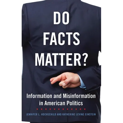 Do Facts Matter? Information and Misinformation in American Politics - Paperback