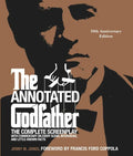 The Annotated Godfather (50th Anniversary Edition): The Complete Screenplay, Commentary on Every Scene, Interviews, and Little-Known Facts - Hardcover