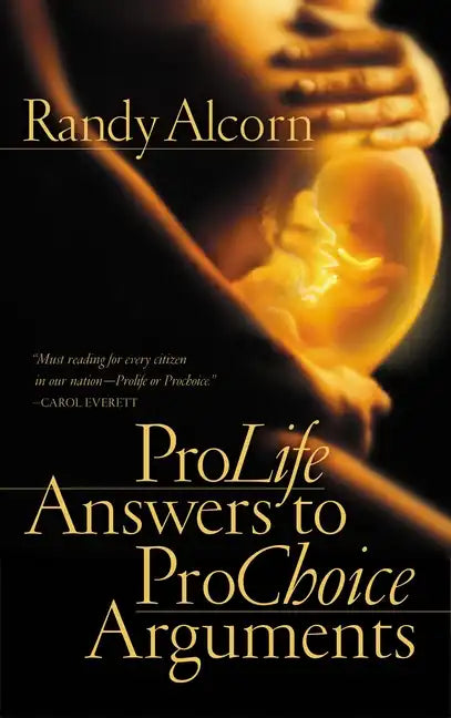 ProLife Answers to ProChoice Arguments - Paperback