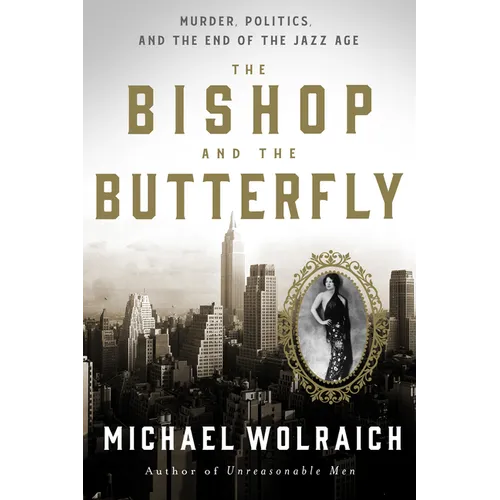 The Bishop and the Butterfly: Murder, Politics, and the End of the Jazz Age - Hardcover