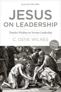 Jesus on Leadership: Timeless Wisdom on Servant Leadership - Paperback