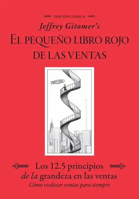 Jeffrey Gitomer's El Pegueño Libro Rojo de Las Ventas (Jeffrey Gitomer's Little Red Book of Selling): Los 12.5 Principios de la Grandeza En Las Ventas - Paperback