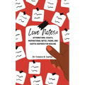 Love Notes: Affirmations, Essays, Inspirational Notes, Poems, and Quotes Inspired for Healing - Hardcover
