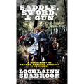 Saddle, Sword, and Gun: A Biography of Nathan Bedford Forrest For Teens - Hardcover
