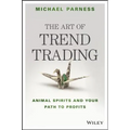 The Art of Trend Trading: Animal Spirits and Your Path to Profits - Hardcover