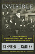 Invisible: The Forgotten Story of the Black Woman Lawyer Who Took Down America's Most Powerful Mobster - Paperback