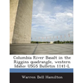 Columbia River Basalt in the Riggins Quadrangle, Western Idaho: Usgs Bulletin 1141-L - Paperback