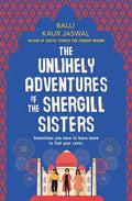 The Unlikely Adventures of the Shergill Sisters - Hardcover