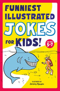 Funniest Illustrated Jokes for Kids!: For Ages 5-7 - Paperback