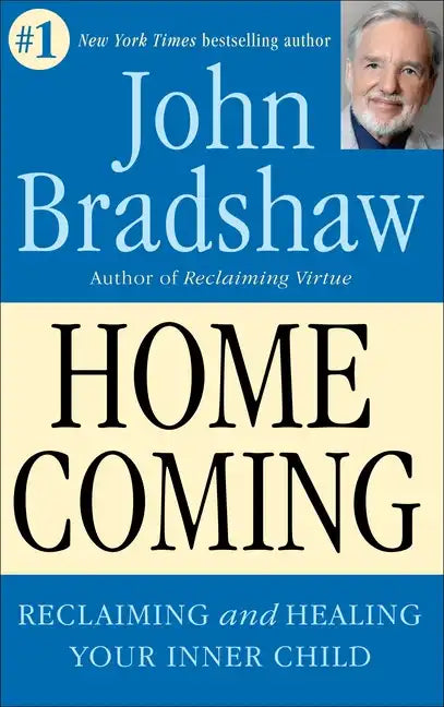 Homecoming: Reclaiming and Championing Your Inner Child - Paperback