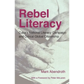 Rebel Literacy: Cuba's National Literacy Campaign and Critical Global Citizenship - Paperback