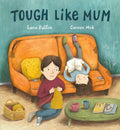 Tough Like Mum - Hardcover