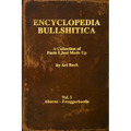 Encyclopedia Bullshitica: a collection of facts-i-just-made-up - Paperback