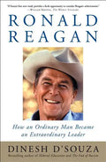 Ronald Reagan: How an Ordinary Man Became an Extraordinary Leader - Paperback