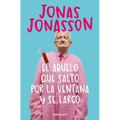 El Abuelo Que Saltó Por La Ventana Y Se Largó / The 100-Year-Old Man Who Climbed Out the Window and Disappeared - Paperback