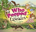 Who Pooped in the Cascades?: Scat and Tracks for Kids - Paperback