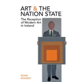 Art and the Nation State: The Reception of Modern Art in Ireland - Paperback