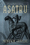 A Practical Heathen's Guide to Asatru - Paperback