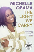 The Light We Carry: Overcoming in Uncertain Times - Paperback