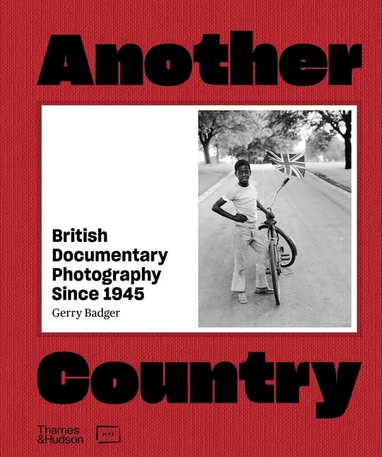 Another Country: British Documentary Photography Since 1945 - Hardcover