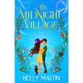The Midnight Village: A gorgeously enchanting witchy romance that sparkles with magic and love - Paperback
