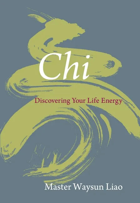 Chi: Discovering Your Life Energy - Paperback