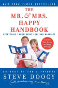 The Mr. & Mrs. Happy Handbook: Everything I Know about Love and Marriage (with Corrections by Mrs. Doocy) - Paperback