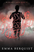 Missing, Presumed Dead - Hardcover