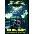 Fire from the Sky: 1966 UFO Incident in Edinburg, Texas - Hardcover