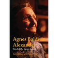 Agnes Baldwin Alexander Hand of the Cause of God - Paperback