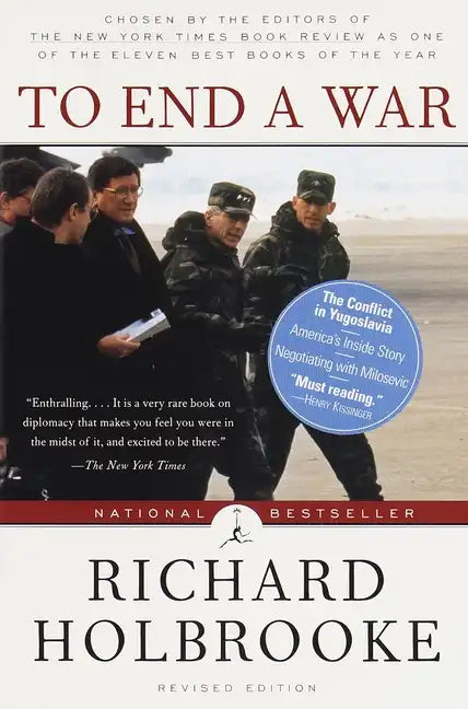 To End a War: The Conflict in Yugoslavia--America's Inside Story--Negotiating with Milosevic - Paperback