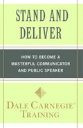 Stand and Deliver: How to Become a Masterful Communicator and Public Speaker - Paperback
