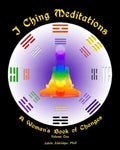 I Ching Meditations: A Woman's Book of Changes - Paperback