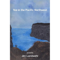 Tea in the Pacific Northwest - Paperback