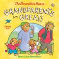Grandparents Are Great! (the Berenstain Bears) - Hardcover