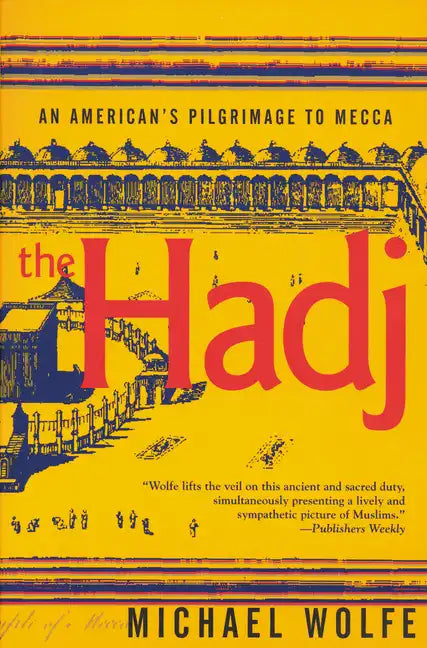 The Hadj: An American Pilgrimage to Mecca - Paperback