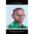 Nothing to Prove - Paperback