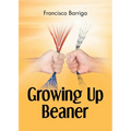 Growing Up Beaner - Paperback