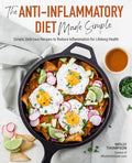The Anti-Inflammatory Diet Made Simple: Delicious Recipes to Reduce Inflammation for Lifelong Health - Paperback