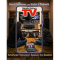 Watching TV: American Television Season by Season, Fourth Edition - Paperback