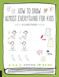 How to Draw Almost Everything for Kids - Paperback