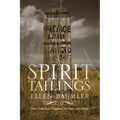 Spirit Tailings: Ghost Tales from Virginia City, Butte and Helena - Paperback