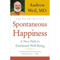 Spontaneous Happiness: A New Path to Emotional Well-Being - Paperback